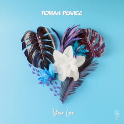 Roman Pearce - Your Love