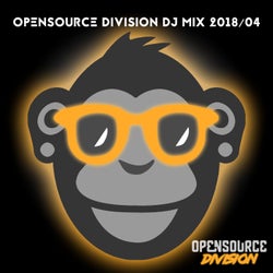 Opensource Division DJ Mix 2018/04