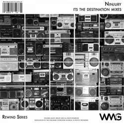 Rewind Series: Ninjury - It's The Destination  Mixes