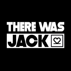 SAVE 10 WITH THERE WAS JACK