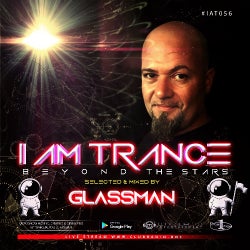 I AM TRANCE - 056 (SELECTED BY GLASSMAN)