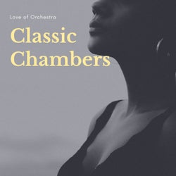 Classic Chambers - Love Of Orchestra