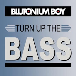 Turn Up the Bass
