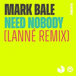 Need Nobody (Lanné Remix)