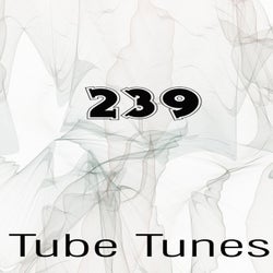 Tube Tunes, Vol.239