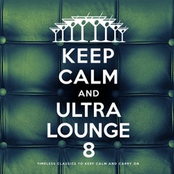 Keep Calm and Ultra Lounge 8