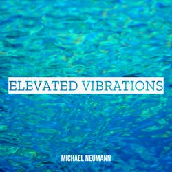 Elevated Vibrations