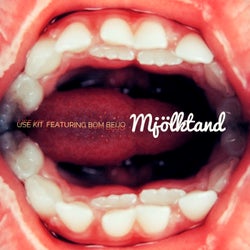 Mjolktand (feat. Bom Beijo)