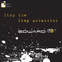 Stop the Idea Assassins
