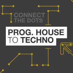 Connect The Dots: Prog House to Techno