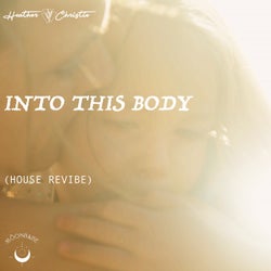 Into This Body (House Revibe)