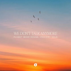 We Don't Talk Anymore