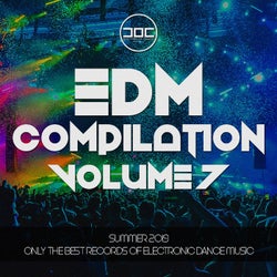 EDM Compilation Volume 7 (Only the Best Records of Electronic Dance Music)