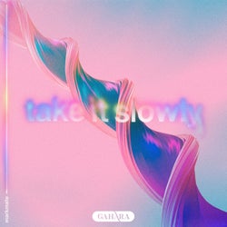 Take It Slowly