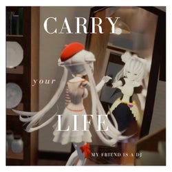 Carry Your Life