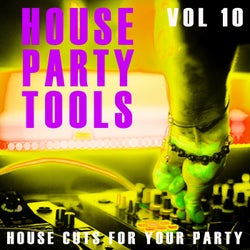 House Party Tools - Vol.10