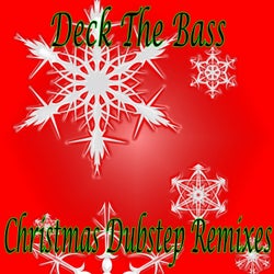 Deck The Bass Christmas Dubstep Remixes