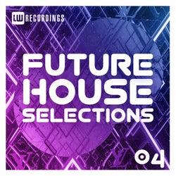 Future House Selections, Vol. 04