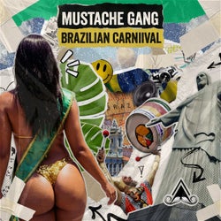 Mustache Gang Brazilian Carnival