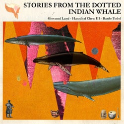 Stories from the Dotted Indian Whale