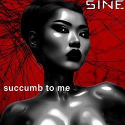 Succumb To Me