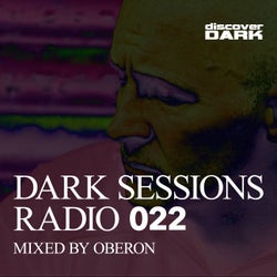 Dark Sessions Radio 022 (Mixed by Oberon)