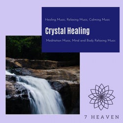 Crystal Healing (Healing Music, Relaxing Music, Calming Music, Meditation Music, Mind And Body Relaxing Music)