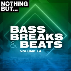 Nothing But... Bass, Breaks & Beats, Vol. 14