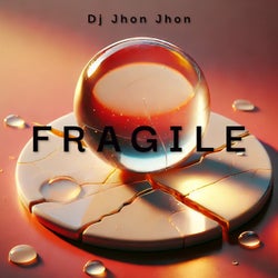Fragile
