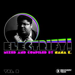 Electrify! Presented By Nana K. Vol.2