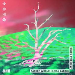 Father World (Mama Earth) (Jako Diaz Remix)