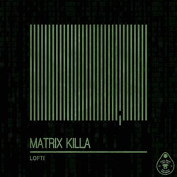 Matrix Killa