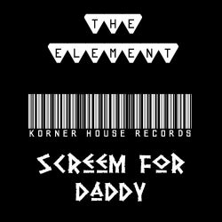 Screem For Daddy
