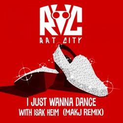 I Just Wanna Dance - MAKJ Remix