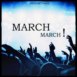March March, Vol. 3 (Secret Festival & Club Bangers For Your Private Party)