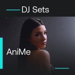 DJ Sets | AniMe