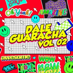 Dale Guaracha Vol. 2