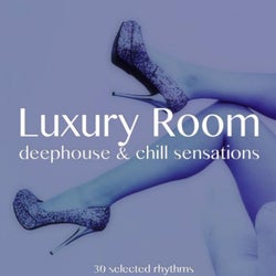 Luxury Room (Deephouse and Chill Sensations)