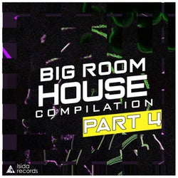 Big Room House Compilation, Pt. 4