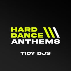 Hard Dance Anthems (Mixed by Tidy DJs)
