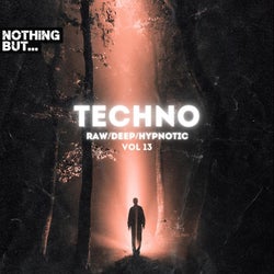 Nothing But. Techno (Raw/Deep/Hypnotic), Vol. 13