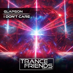 I Don't Care (Original Mix)