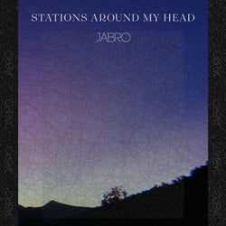 Stations Around My Head