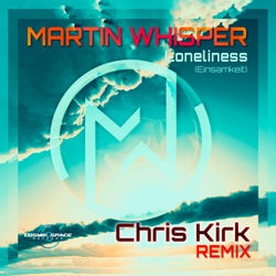 Loneliness (Einsamkeit) [Chris Kirk Remix]