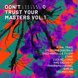 "Don't Trust Your Masters, Vol. 1"
