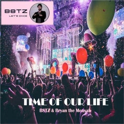 Time of Our Life (feat. Bryan The Mensah)