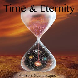 Time & Eternity (Ambient Soundscapes)