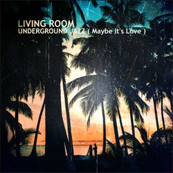Underground Jazz ( Maybe It's Love )