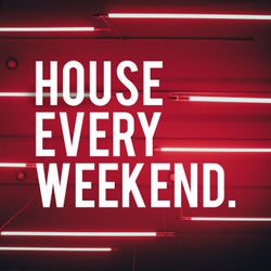 House Every Weekend #1