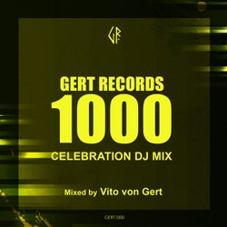 Gert Records 1000 - Celebration Dj Mix (Mixed by Vito von Gert)